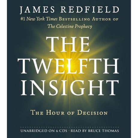 CD: The Twelfth Insight: The Hour of Decision by James Redfield, Bruce Thomas - Magick Magick.com