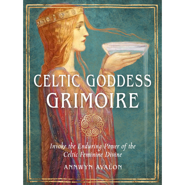Celtic Goddess Grimoire by Annwyn Avalon - Magick Magick.com