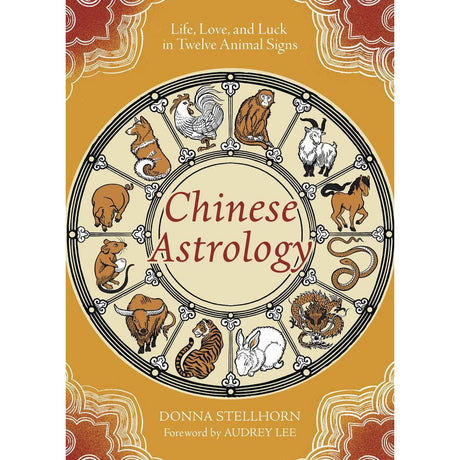 Chinese Astrology by Donna Stellhorn, Audrey Lee - Magick Magick.com