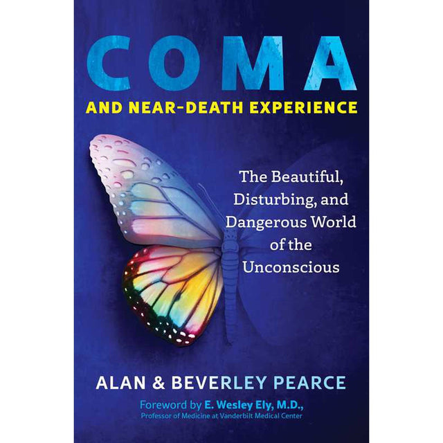 Coma and Near-Death Experience by Alan Pearce, Beverley Pearce - Magick Magick.com