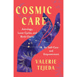 Cosmic Care: Astrology, Lunar Cycles, and Birth Charts for Self-Care and Empowerment by Valerie Tejeda - Magick Magick.com