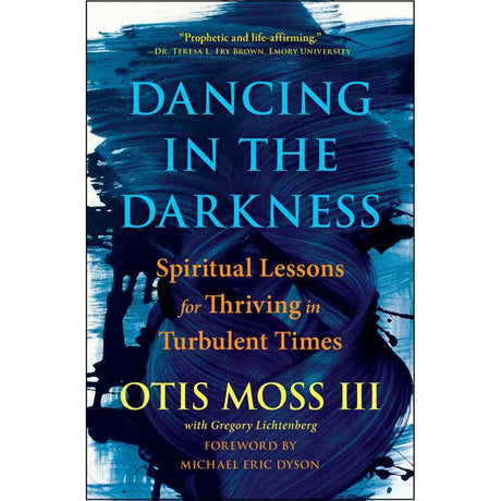 Dancing in the Darkness by Otis Moss, III - Magick Magick.com