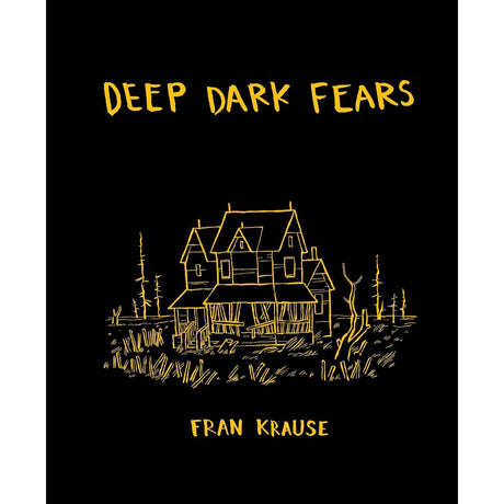 Deep Dark Fears (Hardcover) by Fran Krause - Magick Magick.com