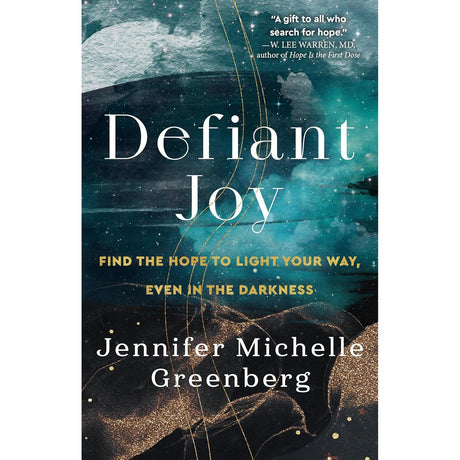 Defiant Joy: Find the Hope to Light Your Way, Even in the Darkness by Jennifer Michelle Greenberg - Magick Magick.com