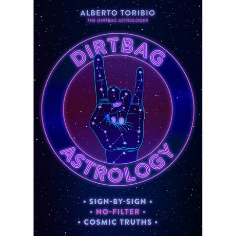 Dirtbag Astrology (Hardcover) by Alberto Toribio - Magick Magick.com