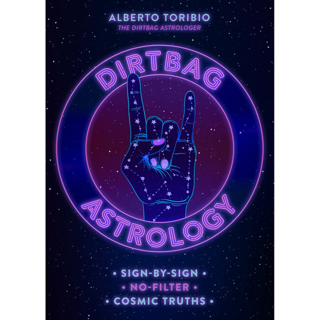 Dirtbag Astrology (Hardcover) by Alberto Toribio - Magick Magick.com