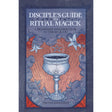 Disciple's Guide to Ritual Magick by Frater Barrabbas - Magick Magick.com