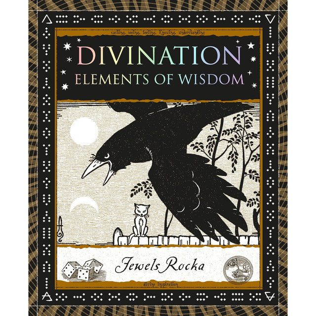 Divination: Elements of Wisdom by Jewels Rocka - Magick Magick.com