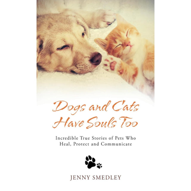 Dogs and Cats Have Souls Too by Jenny Smedley - Magick Magick.com