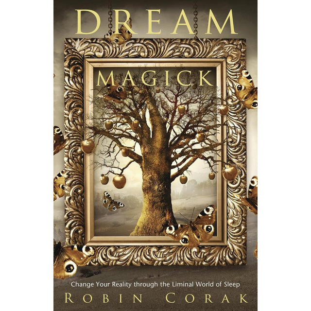 Dream Magick by Robin Corak - Magick Magick.com