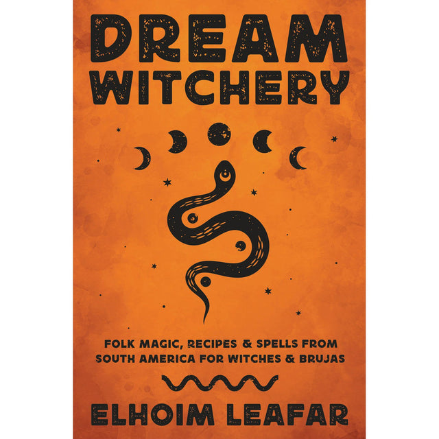 Dream Witchery by Elhoim Leafar - Magick Magick.com