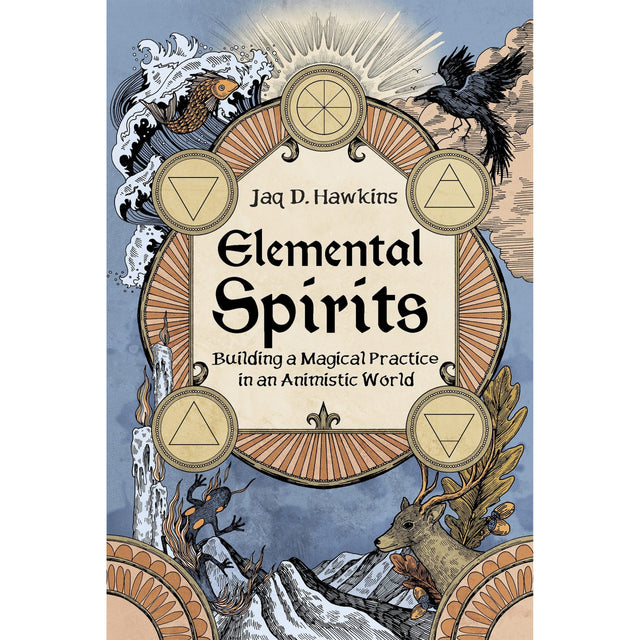 Elemental Spirits by Jaq D. Hawkins - Magick Magick.com