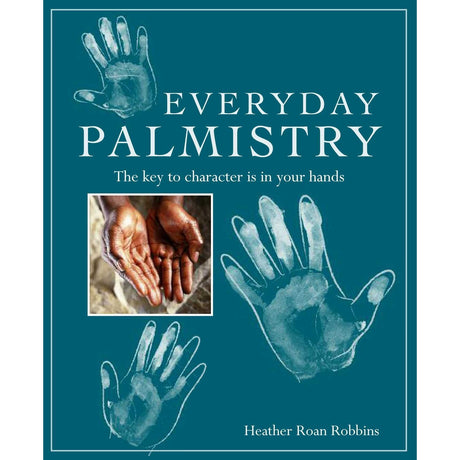 Everyday Palmistry by Heather Roan Robbins - Magick Magick.com