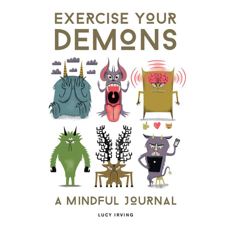 Exercise Your Demons: A Mindful Journal by Lucy Irving - Magick Magick.com