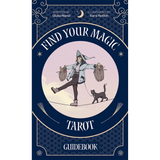 Find Your Magic Tarot by Giulia Manzi, Sara Rotlich - Magick Magick.com