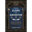 From Elder to Ancestor by S. Kelley Harrell - Magick Magick.com