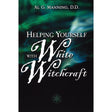 Helping Yourself with White Witchcraft by Al G. Manning - Magick Magick.com