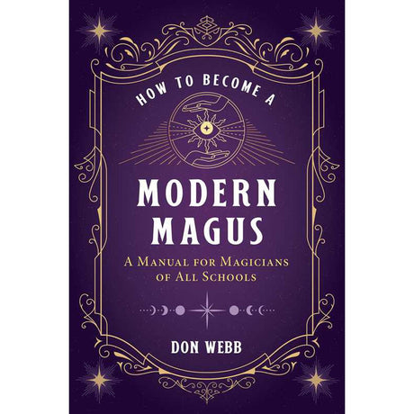 How to Become a Modern Magus by Don Webb - Magick Magick.com