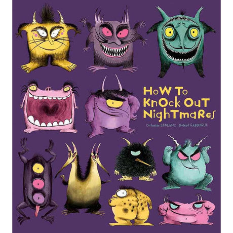How to Knock Out Nightmares (How to Banish Fears) (Hardcover) by Catherine Leblanc, Roland Garrigue - Magick Magick.com