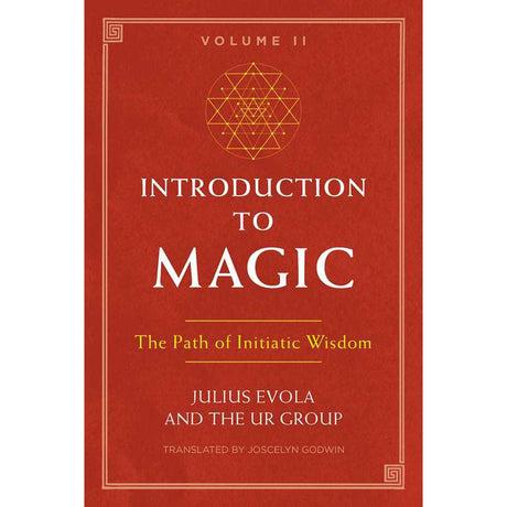 Introduction to Magic, Volume II by Julius Evola, The UR Group - Magick Magick.com