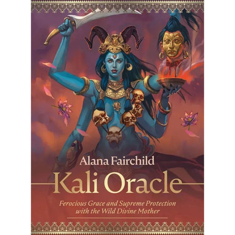 Kali Oracle by Alana Fairchild, Jimmy Manton - Magick Magick.com