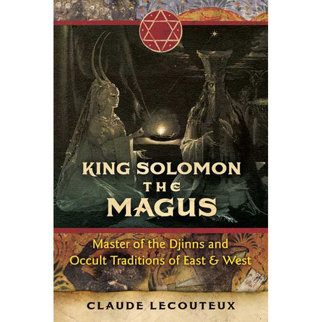 King Solomon the Magus (Hardcover) by Claude Lecouteux - Magick Magick.com