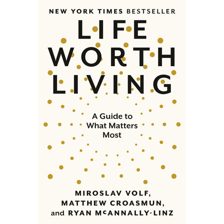 Life Worth Living (Hardcover) by Miroslav Volf, Matthew Croasmun, Ryan McAnnally-Linz - Magick Magick.com