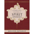 Llewellyn's Little Book of Spirit Animals (Hardcover) by Melissa Alvarez - Magick Magick.com