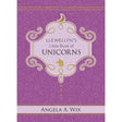 Llewellyn's Little Book of Unicorns (Hardcover) by Angela A. Wix - Magick Magick.com