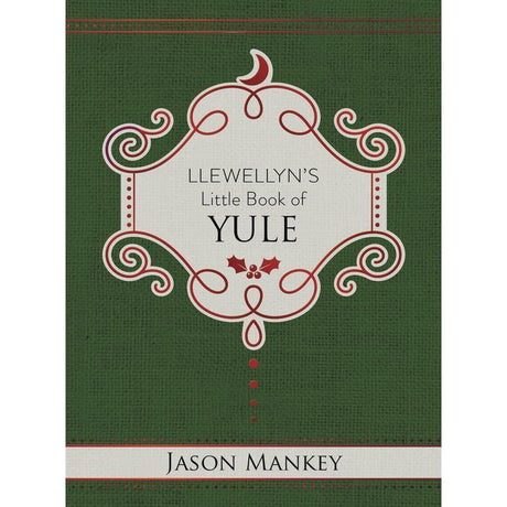 Llewellyn's Little Book of Yule (Hardcover) by Jason Mankey - Magick Magick.com