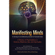 Manifesting Minds by Rick Doblin, Ph.D., Brad Burge - Magick Magick.com