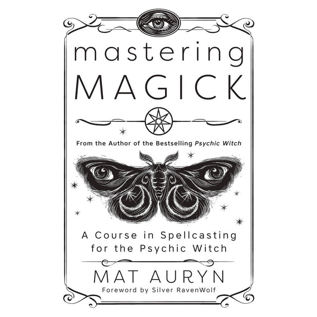 Mastering Magick by Mat Auryn (Signed Copy) - Magick Magick.com