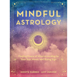 Mindful Astrology: Finding Peace of Mind According to Your Sun, Moon, and Rising Sign by Monte Farber, Amy Zrner - Magick Magick.com