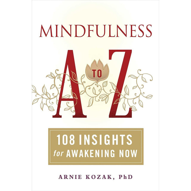 Mindfulness A to Z by Arnie Kozak - Magick Magick.com