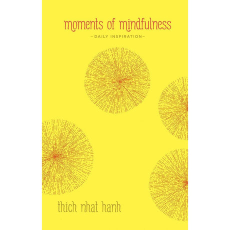 Moments of Mindfulness (Hardcover) by Thich Nhat Hanh - Magick Magick.com