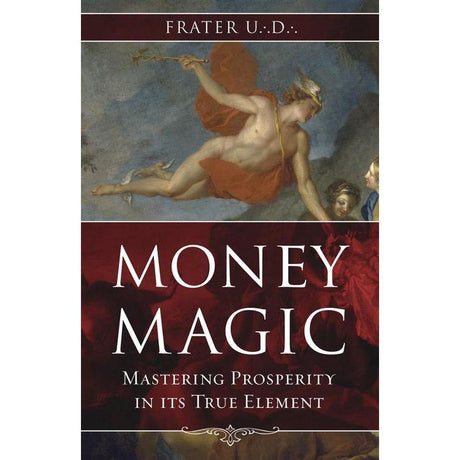 Money Magic by Frater U.:D.: - Magick Magick.com