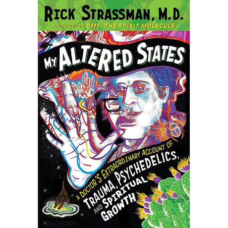 My Altered States by Rick Strassman - Magick Magick.com