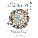 On a Butterfly's Wing (Hardcover) by Astrid Vargas - Magick Magick.com