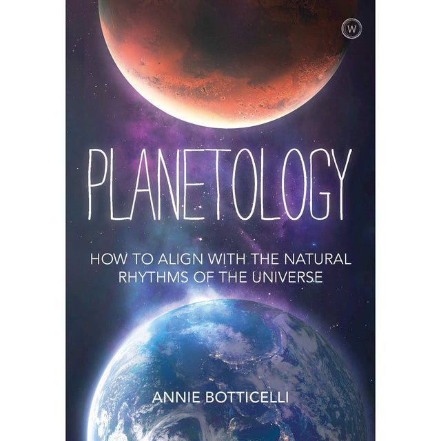 Planetology: How to Align with the Natural Rhythms of the Universe (Hardcover) by Annie Botticelli - Magick Magick.com