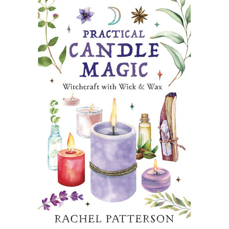 Practical Candle Magic by Rachel Patterson - Magick Magick.com