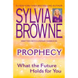 Prophecy: What the Future Holds For You by Sylvia Browne, Lindsay Harrison - Magick Magick.com