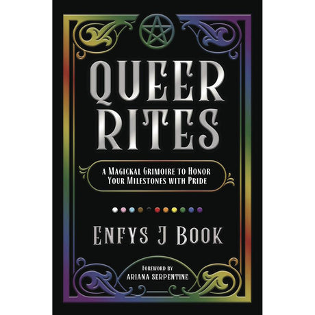 Queer Rites by Enfys J. Book, Ariana Serpentine - Magick Magick.com