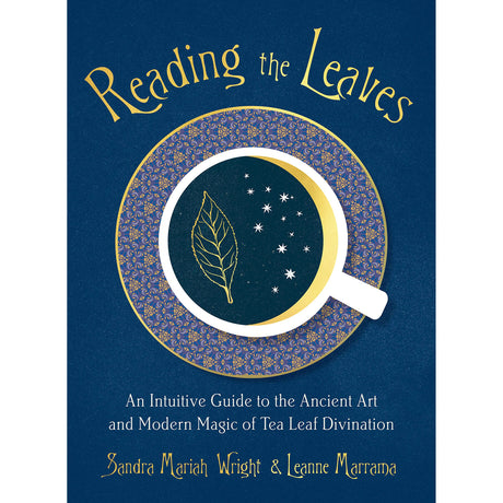Reading the Leaves by Sandra Mariah Wright, Leanne Marrama - Magick Magick.com