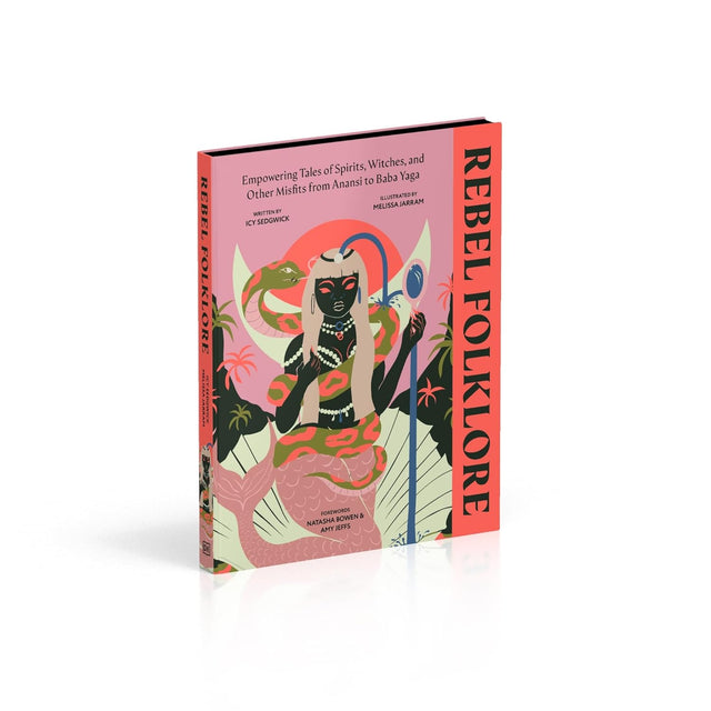 Rebel Folklore (Hardcover) by Icy Sedgwick, Melissa Jarram - Magick Magick.com