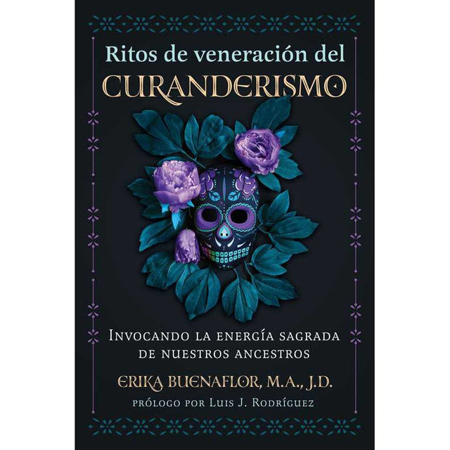 Ritos de veneración del curanderismo by Erika Buenaflor - Magick Magick.com