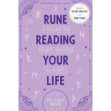 Rune Reading Your Life: A Toolkit for Insight, Intuition, and Clarity (Hardcover) by Delanea Davis - Magick Magick.com