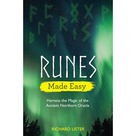 Runes Made Easy: Harness the Magic of the Ancient Northern Oracle by Richard Lister - Magick Magick.com