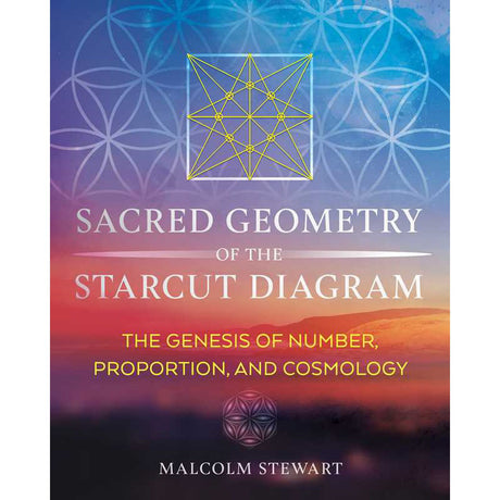 Sacred Geometry of the Starcut Diagram (Hardcover) by Malcolm Stewart - Magick Magick.com