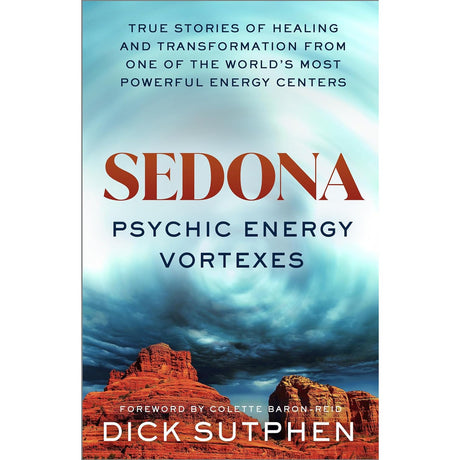 Sedona, Psychic Energy Vortexes by Dick Sutphen - Magick Magick.com