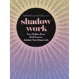 Shadow Work: Face Hidden Fears, Heal Trauma, Awaken Your Dream Life (Hardcover) by Danielle Massi - Magick Magick.com
